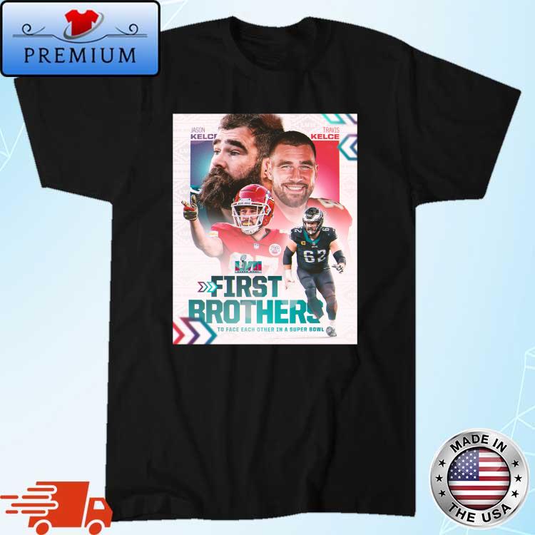 Philadelphia Eagles Vs Kansas City Chiefs Jason Kelce Vs Travis Kelce First  Brothers To Face Each Other In A Super Bowl T-shirt,Sweater, Hoodie, And  Long Sleeved, Ladies, Tank Top