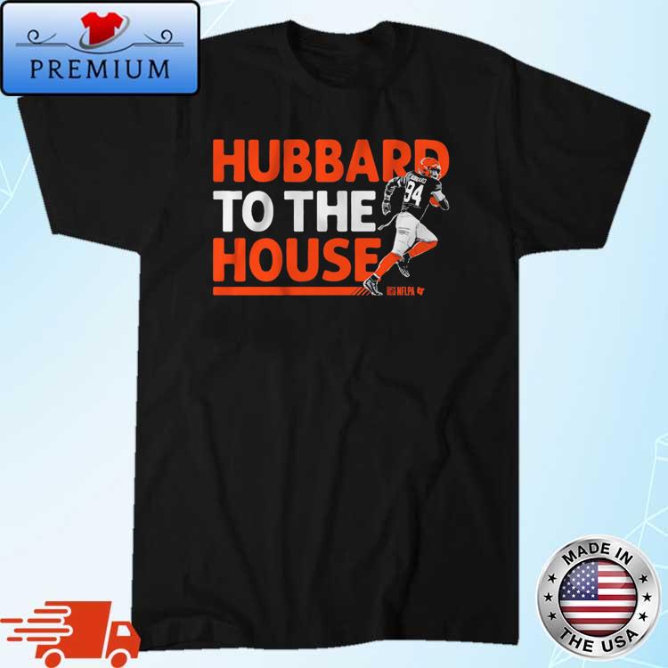 Sam Hubbard To The House T-shirt,Sweater, Hoodie, And Long Sleeved, Ladies,  Tank Top