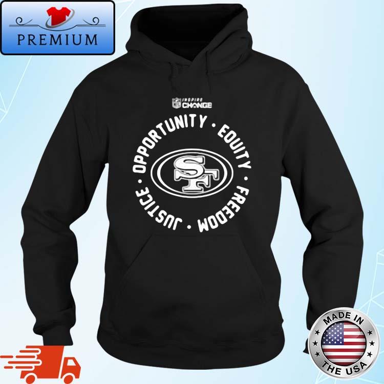 Official San Francisco 49ers Opportunity Equity Freedom Justice Inspire  Change T-shirt,Sweater, Hoodie, And Long Sleeved, Ladies, Tank Top