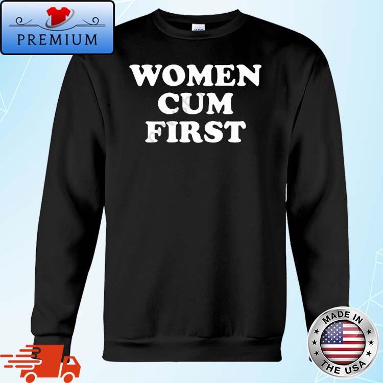 Women cum first online hoodie