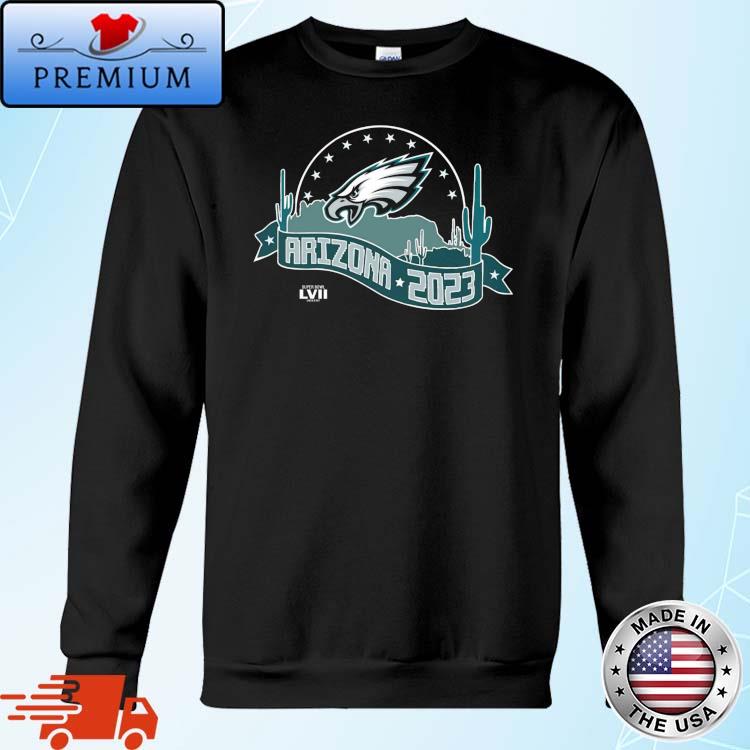 Philadelphia Eagles Super Bowl LVII Arizona 2023 shirt, hoodie, sweater,  longsleeve and V-neck T-shirt