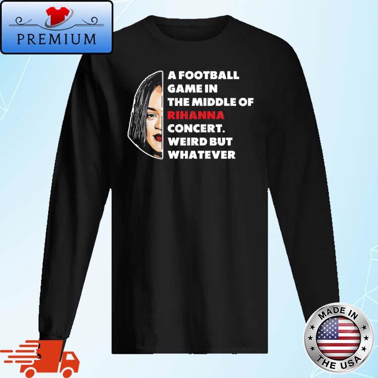 Official NFL fenty superbowl merch shirt, hoodie, sweater, long sleeve and  tank top