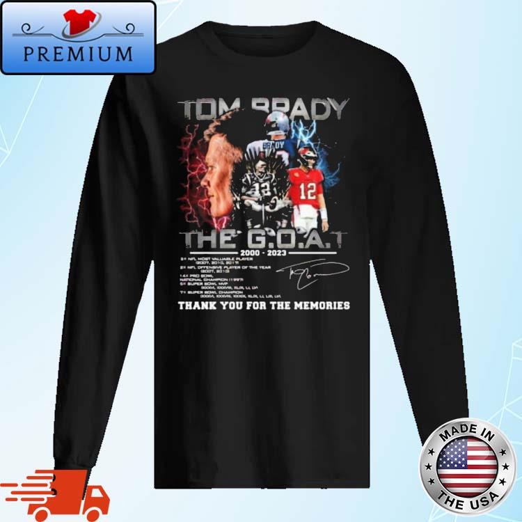 Tom Brady The GOAT 2000-2023 Thank You For The Memories Signature shirt,Sweater,  Hoodie, And Long Sleeved, Ladies, Tank Top