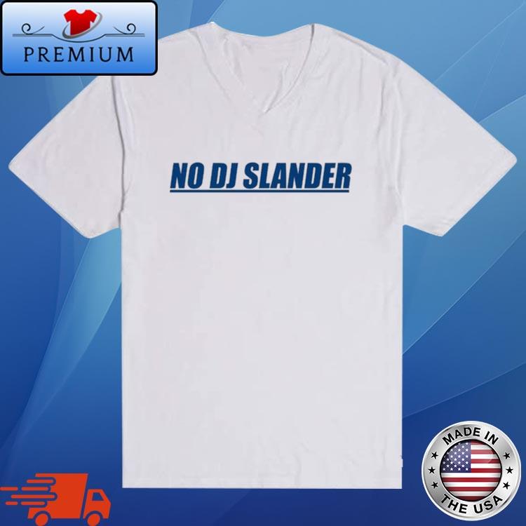 Darius Slayton No Dj Slander Shirt