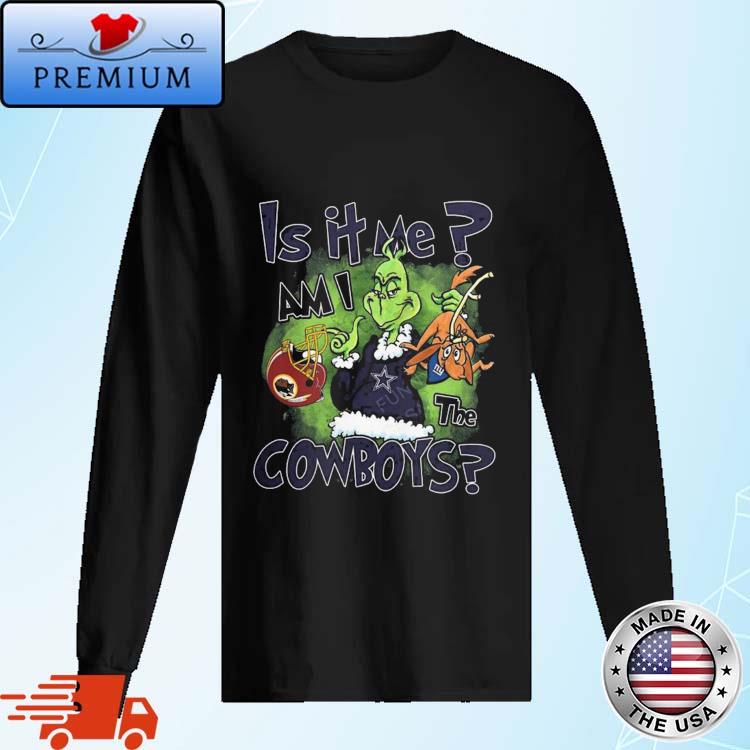 Grinch is it me am I the Dallas Cowboys shirt, hoodie, sweater