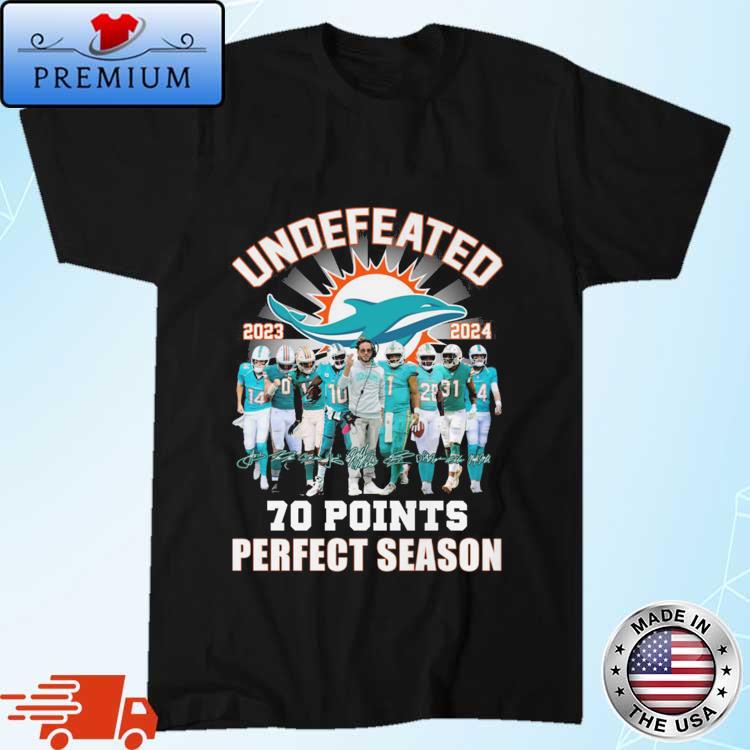 Miami Dolphins Undefeated 2023 2024 70 Points Signatures T-Shirt