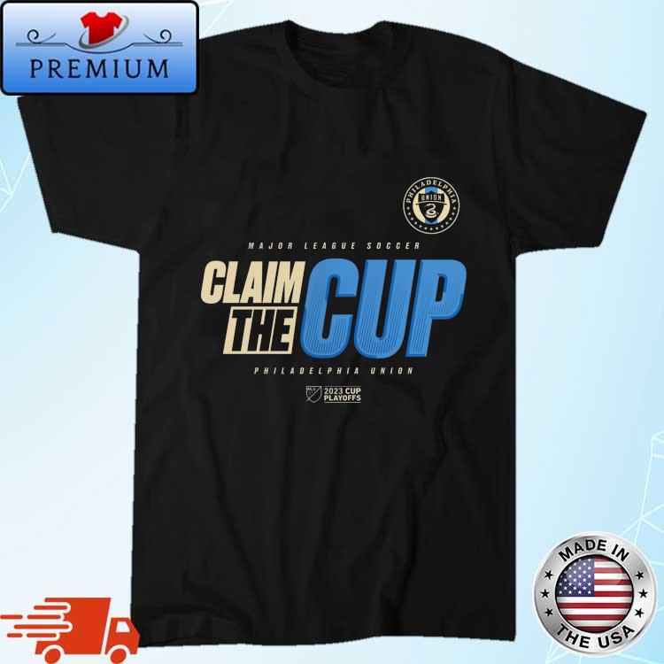 Philadelphia Union Mls Claim The 2023 Cup Playoffs Shirt - Reallgraphics