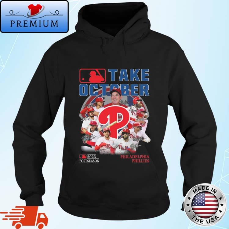 Official Phillies Red Take October 2023 Shirt Long Sleeve Hoodie