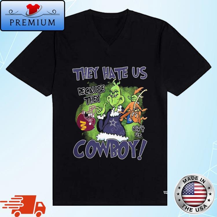 The Grinch They Hate Us Because They Dallas Cowboys T-shirt,Sweater,  Hoodie, And Long Sleeved, Ladies, Tank Top