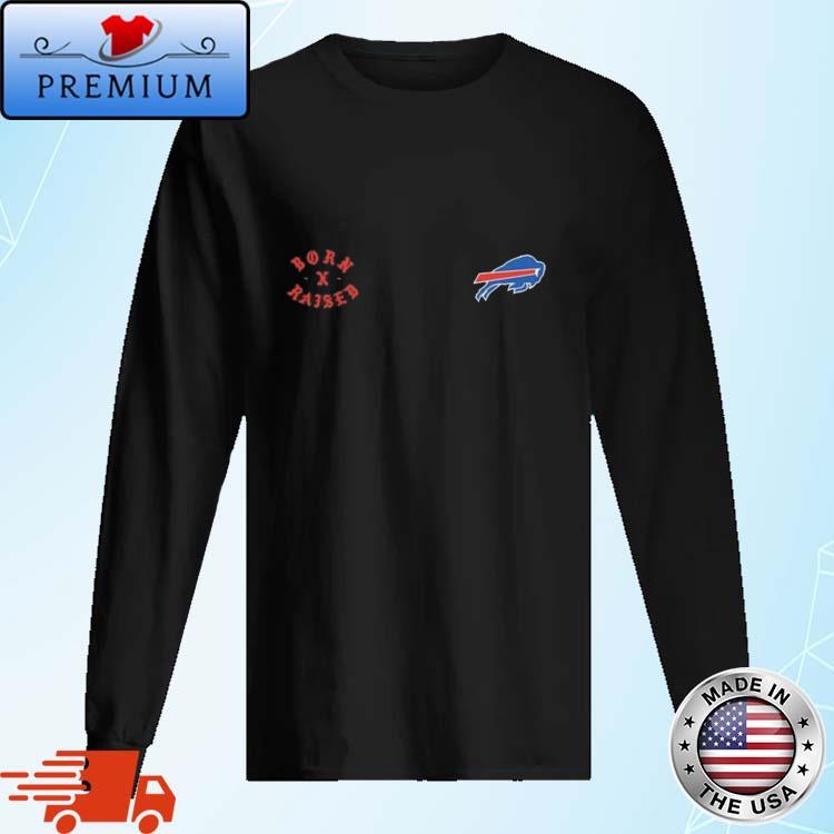 Official Born x raised Buffalo Bills on the go Bills t shirt, hoodie,  longsleeve, sweatshirt, v-neck tee