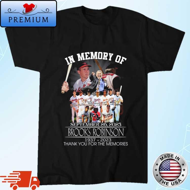 In Memory Of September 26 2023 Brooks Robinson 1937-2023 Thank You For The  Memories T-shirt