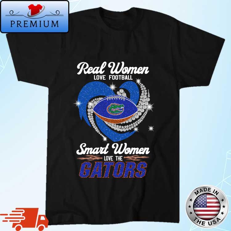 Official real women love Football smart women love Florida gators T-shirt,  hoodie, sweater, long sleeve and tank top