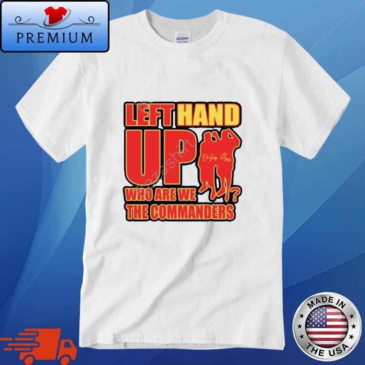 Washington Commanders Left Hand Up 2023 Shirt