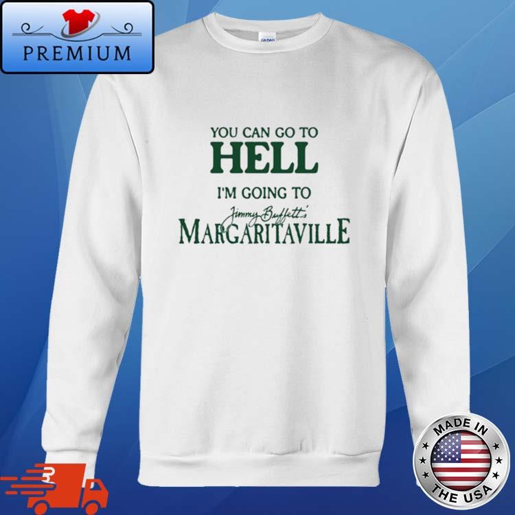 Eletees You Can Go to Hell I'm Going to Margaritaville Shirt