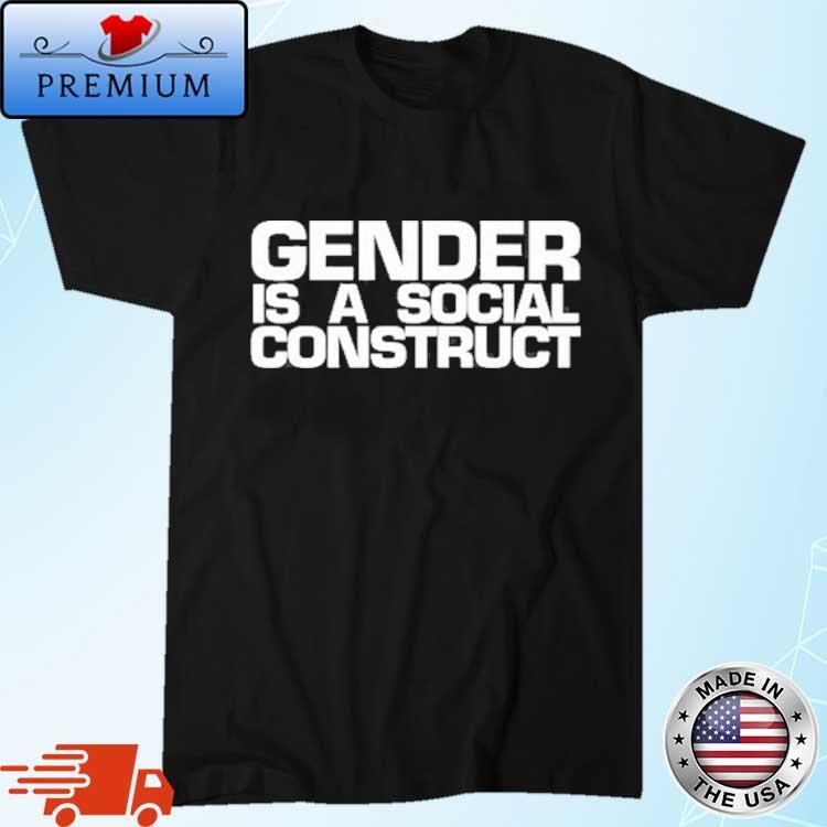 Official The Phluid Project Gender Is A Social Construct Shirtsweater Hoodie And Long Sleeved 1374