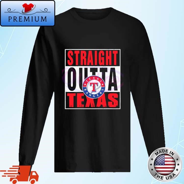 Official Straight outta Texas rangers T-shirt, hoodie, tank top, sweater  and long sleeve t-shirt