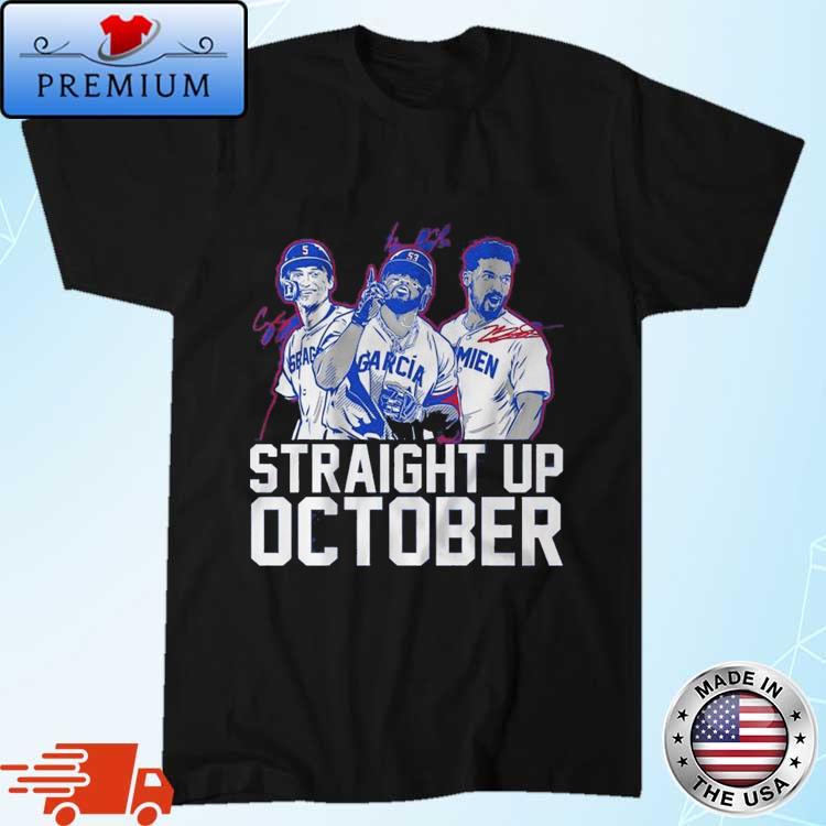 Straight up october Corey seager marcus semien and adolis garcia signatures  shirt, hoodie, sweater, long sleeve and tank top