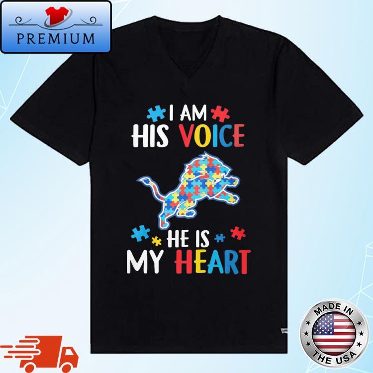 Degisn detroit Lions Autism I Am His Voice He Is My Heart shirt,Sweater,  Hoodie, And Long Sleeved, Ladies, Tank Top