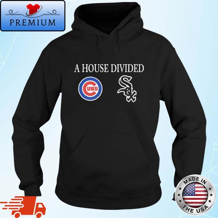 Original A House Divided Chicago Cubs And Chicago White Sox shirt, hoodie,  sweater, long sleeve and tank top