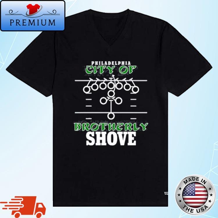 Philadelphia Eagles Brotherly Shove Funny shirt, hoodie, sweater, long  sleeve and tank top