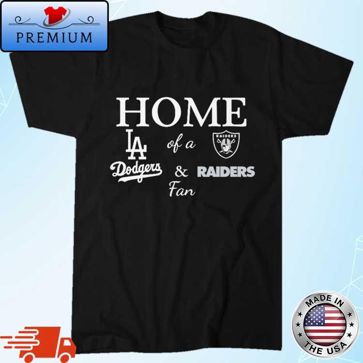 Official home Of A Fan Los Angeles Dodgers And Las Vegas Raiders shirt,Sweater,  Hoodie, And Long Sleeved, Ladies, Tank Top