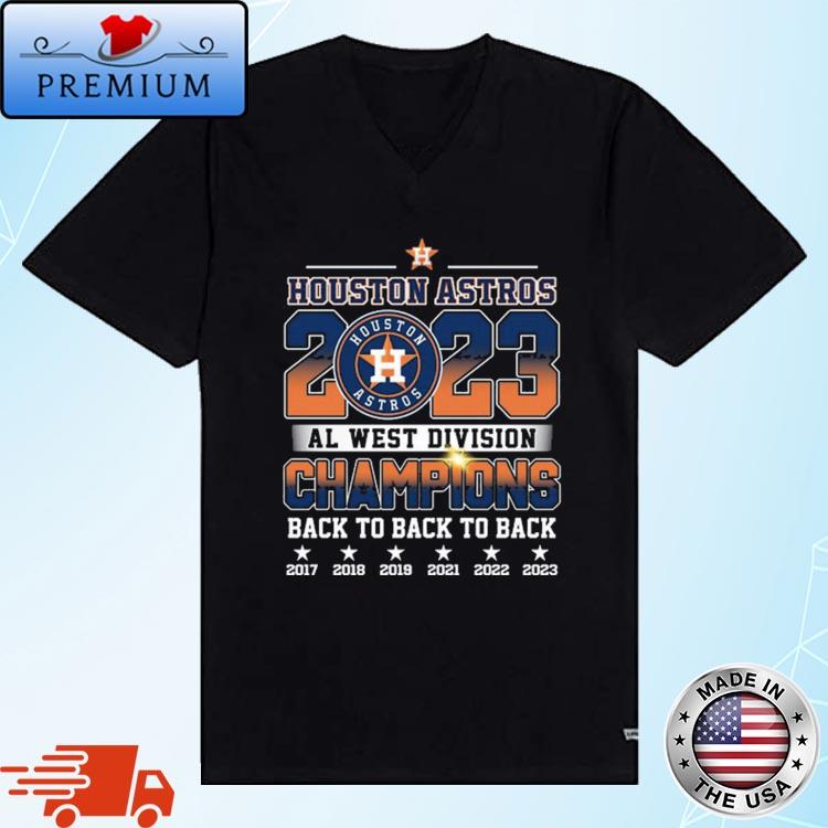 Official houston Astros 2023 Al West Division Champions Back To Back To  Back shirt,Sweater, Hoodie, And Long Sleeved, Ladies, Tank Top