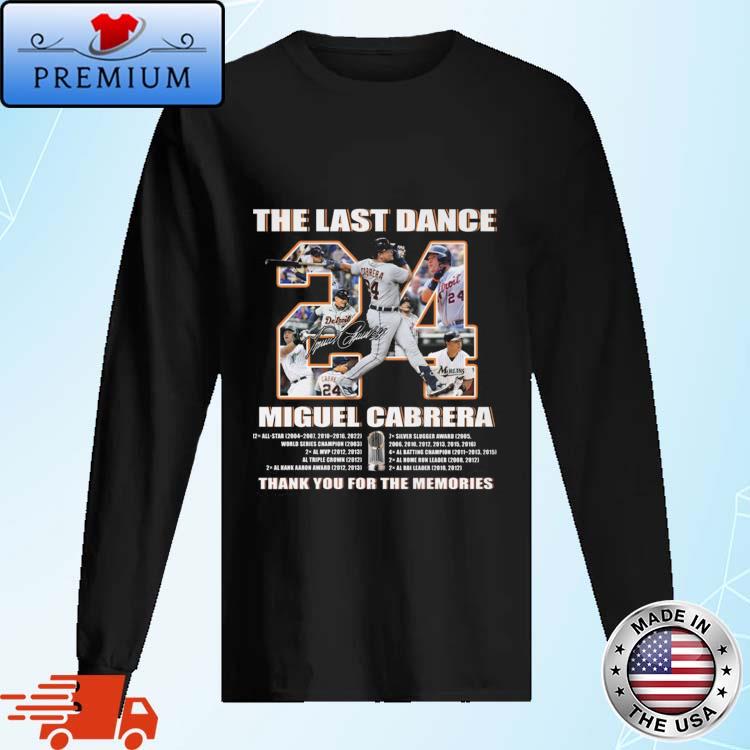 The Last Dance 24 Miguel Cabrera thank you for the memories Shirt