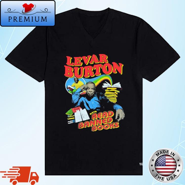 Official moveon Levar Burton Says Read Banned Books shirt Sweater