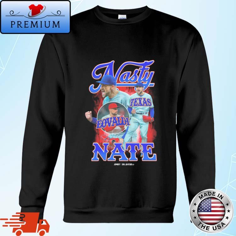 Official Nasty Nate Texas Eovaldi 2023 Shirt, hoodie, longsleeve