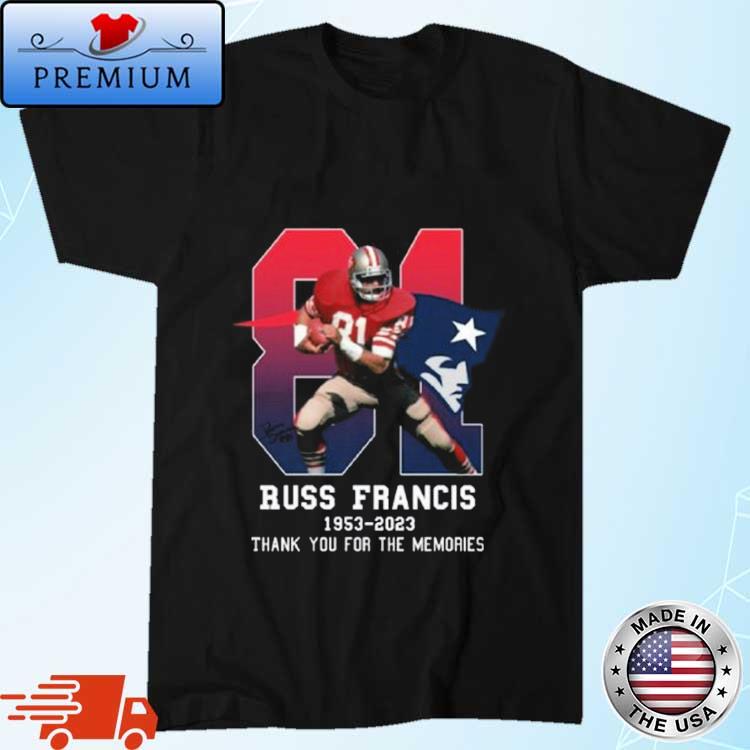 Russ Francis 1953 2023 Patriots Thank You For The Memories T Shirt