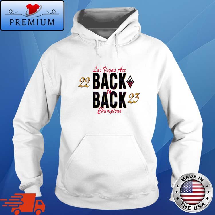 Las Vegas Aces Back to Back Champions WNBA 2023 shirt, hoodie, longsleeve,  sweatshirt, v-neck tee