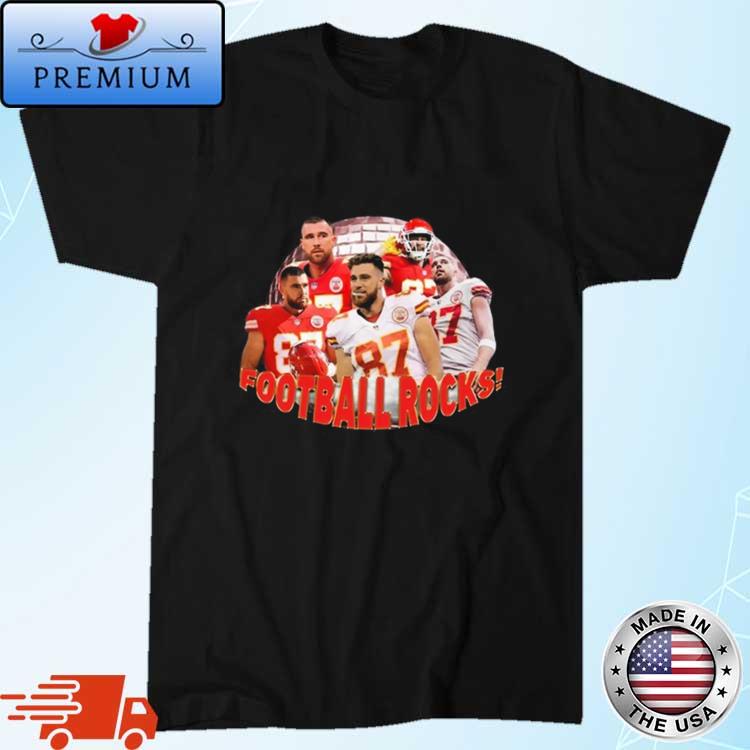 Original Travis Kelce Kansas City Chiefs Football Rocks Shirt