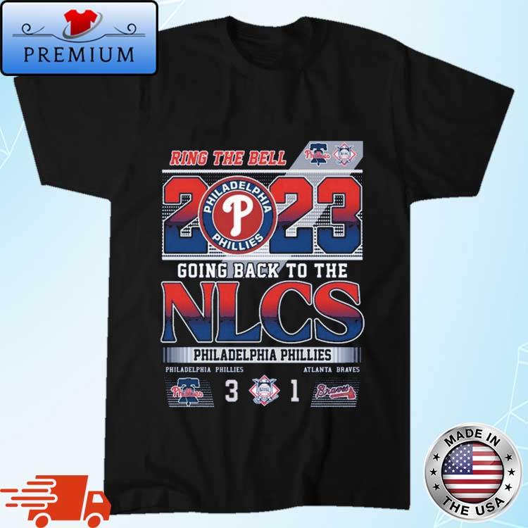 Ring the bell 2023 going back to the nlcs philadelphia phillies 3 1 atlanta braves  shirt, hoodie, sweater and long sleeve