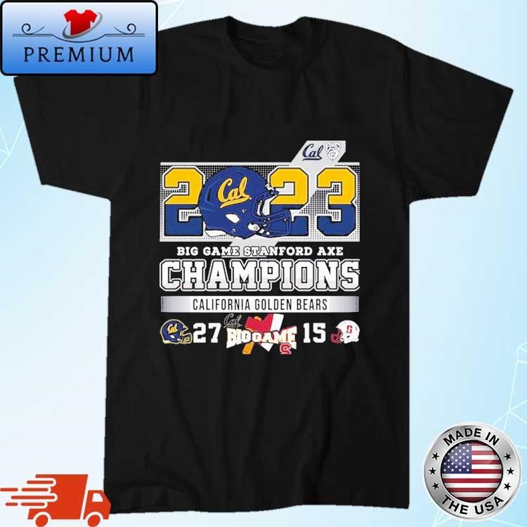Official 2023 Big Game Stanford Axe Champions California Golden Bears 27 – 15 Ohio State Shirt