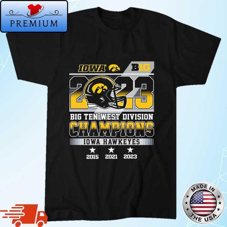 Official 2023 Big Ten West Division Champions Iowa Hawkeyes 2015 2021 2023 T-Shirt