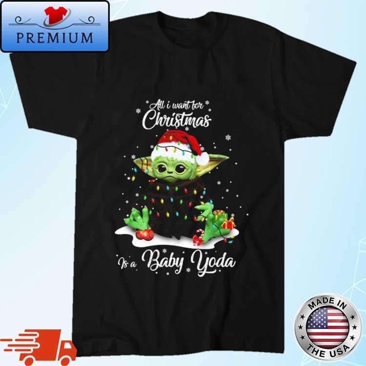 Official All I Want For Christmas Is A Baby Yoda 2023 Sweatshirt