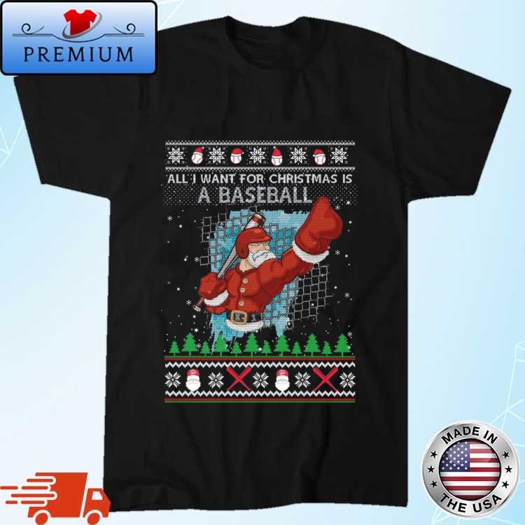 Official All I Want For Christmas Is A Baseball Santa Ugly Christmas 2023 Sweatshirt