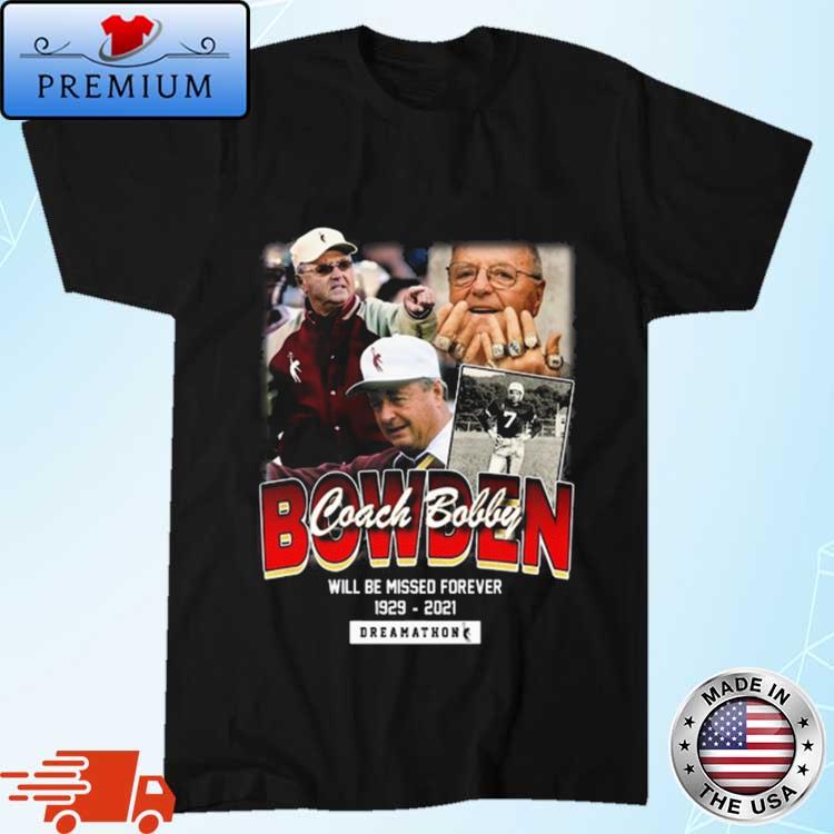 Official coach Bobby Bowden Florida Dreams Will Be Missed Forever 1929 - 2021 Shirt