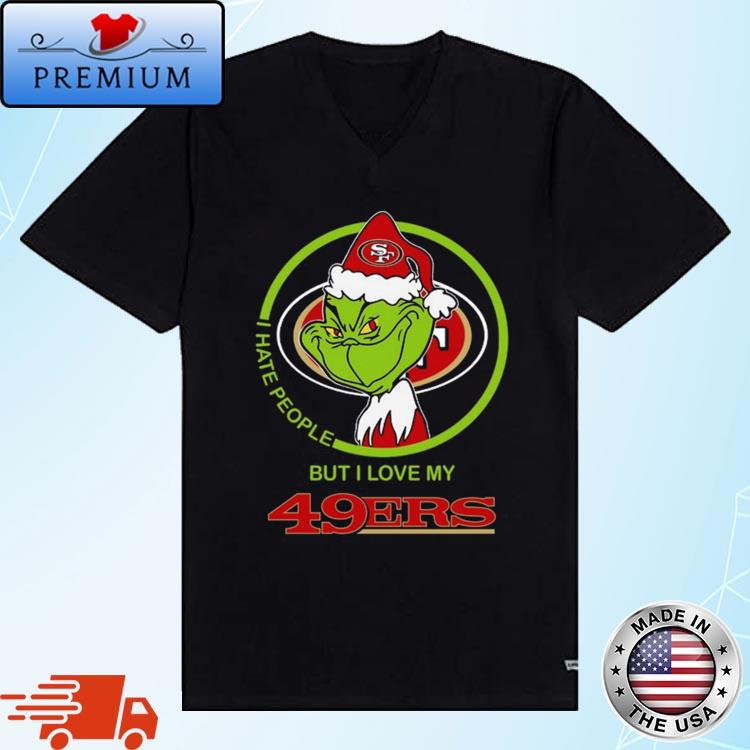 https://images.premiumt-shirt.com/2023/11/santa-grinch-xmas-i-hate-people-but-i-love-my-san-francisco-49ers-shirt-V-neck.jpg