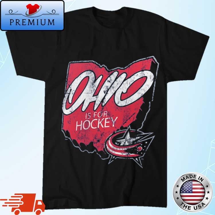 Official columbus Blue Jackets Ohio Is For Hockey Shirt