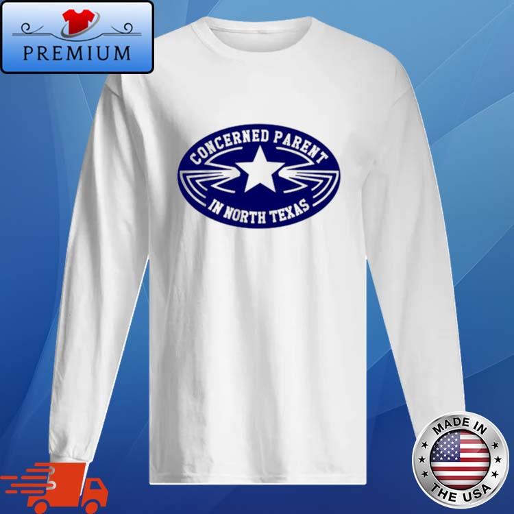 Official concerned Parent In North Texas Shirt Long Sleve