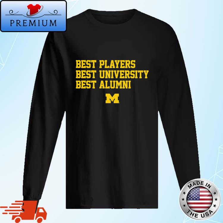 Official michigan Best Players University Alumni Shirt Long Sleve