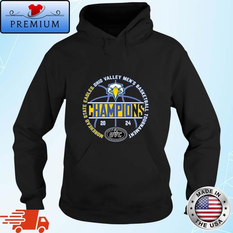 Official morehead State Eagles 2024 OVC Men's Basketball Conference Tournament Champions Shirt Hoodie