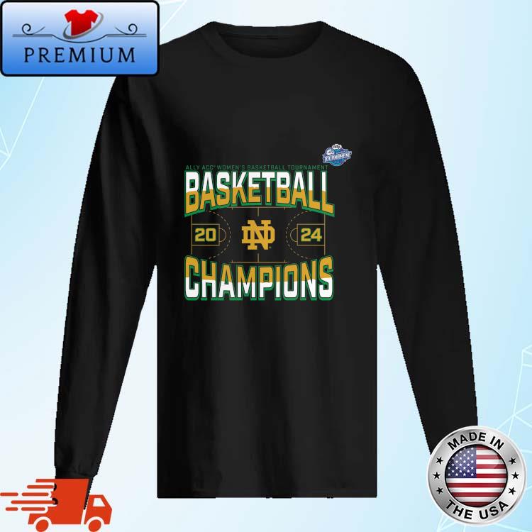 Official notre Dame Fighting Irish 2024 Ally ACC Women's Basketball Conference Tournament Champions Three Pointer Long Sleve