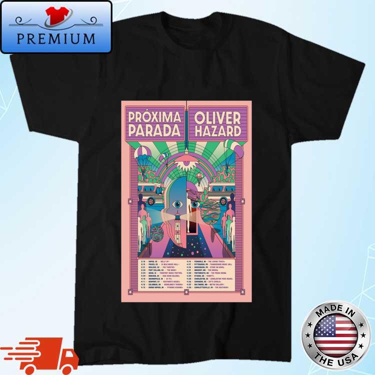Official proxima Parada W Oliver Hazard Tour March And April 2024 Shirt