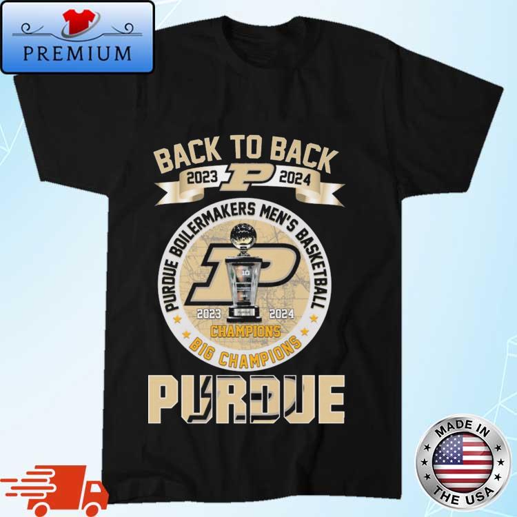 Official purdue Boilermakers Men's Basketball Back To Back 2023-2024 Big Champions Shirt