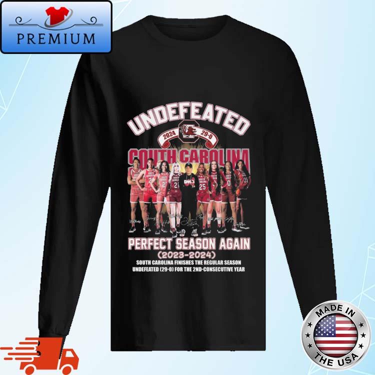 Official south Carolina Gamecocks Undefeated 2024 Perfect Season Again 2023-2024 South Carolina Finishes The Regular Season Signatures Shirt Long Sleve