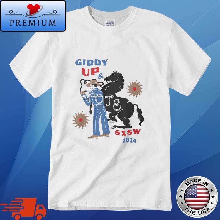 Official SXSW 2024 Giddy Up Vote Shirt