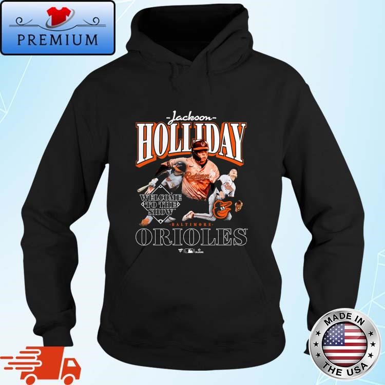 Official Baltimore Orioles Jackson Holliday Welcome To The Show Hoodie