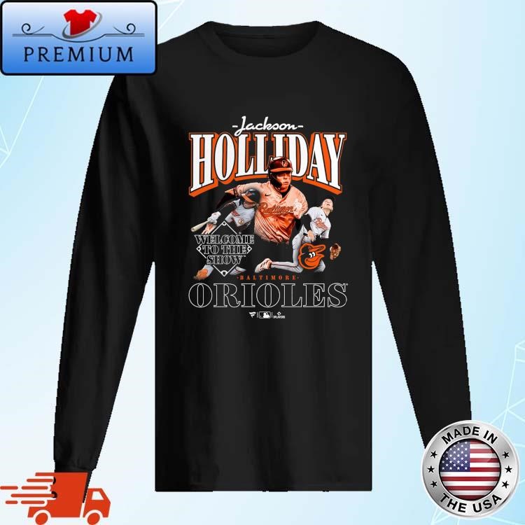 Official Baltimore Orioles Jackson Holliday Welcome To The Show Long Sleeve
